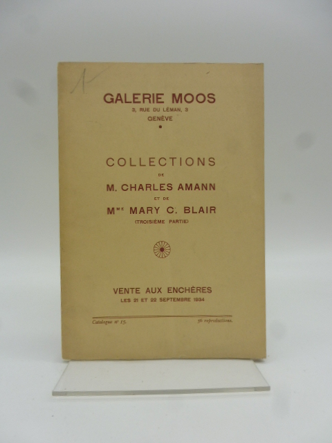 Collections de M. Charles Amann... de M.me Mary C. Blair (troisieme partie)… Galerie Moos